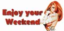 enjoy your week end