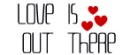 Love is out there<3