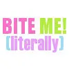 yea bite me