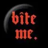bite me