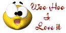 Smiley with Woo Hoo I love it