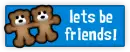 lets be friends!