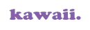 kawaii