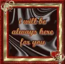 i will be always here for you