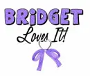 Bridget Loves It