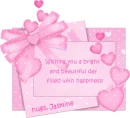wishing you a bright and beautiful day....