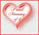 Proud Mommy of 3