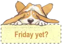 Friday Yet?