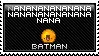 Nanananananana BATMAN!