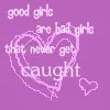 Good Girls / Bad Girls