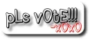PLS VOTE!!! xoxo