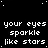 your eyes