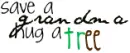 save a grandma hug a tree