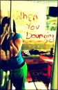 When You Bouncing?