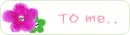 to me