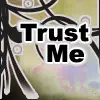 Trust Me