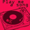 Play me a song