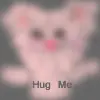 Hug Me
