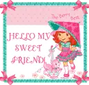 hello my sweet friend!