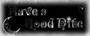 Have a good nite- Black and White