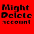 Might Delete