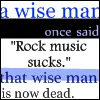 A Wise Man Once Said..