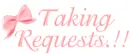 Taking Requests.