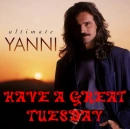 Yanni Tuesday