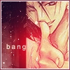 B a n g