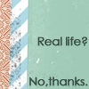 real life?