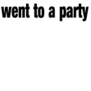 too drunk