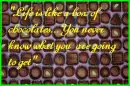 Life is like a box of chocolates