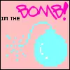 i am the BOMB