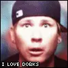 i love dorks 