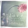 love 2 