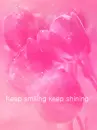 KEEP SMILING