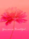 YOU ARE SO BEAUTIFUL