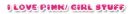i love pink