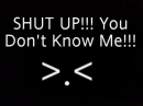 Shut up!!!