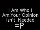 I am who i am!