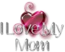 i love my mom