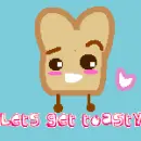 Lets get toasty