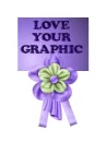 LOVE YOUR GRAPHIC