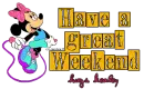 Have a Great Weekend - Kealey