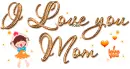 I Love You Mom