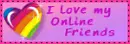 i love my friends