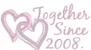 TOGETHER SINCE 2008