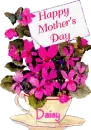 Happy Mother's Day! Daisy..