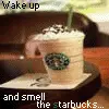 Smell the starbucks