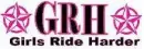 GRH [[Girls Ride Harder]]